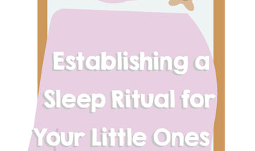 Establishing Sleep Rituals for Your Little Ones